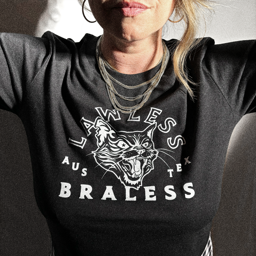 Lawless & Braless ATX Tee